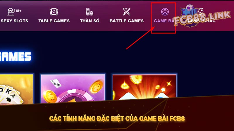 Các tính năng đặc biệt của game bài FCB8