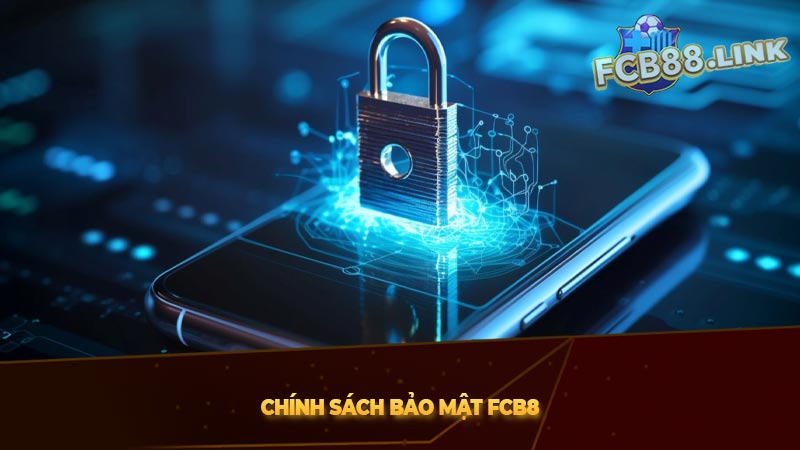 Chính sách bảo mật Fcb88