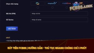 Rút tiền Fcb8 | Hướng dẫn - Thủ tục nhanh chóng chỉ 3 phút