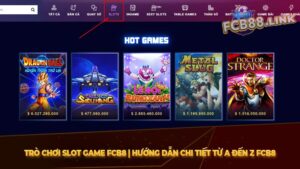 Trò chơi Slot game Fcb8 | Hướng dẫn chi tiết từ A đến Z FCB8