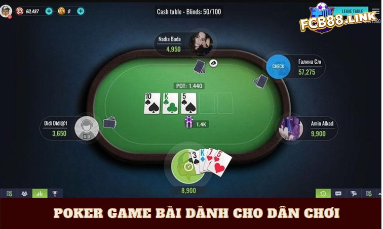 Poker game bài dành cho dân chơi thích động não